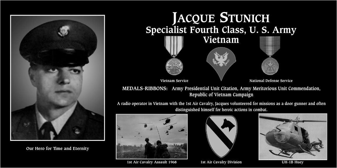 <i class="material-icons" data-template="memories-icon">stars</i><br/>Jacque Stunich, Army<br/><div class='remember-wall-long-description'>Jacque Stunich, US Army, Vietnam; a hero to the end.</div><a class='btn btn-primary btn-sm mt-2 remember-wall-toggle-long-description' onclick='initRememberWallToggleLongDescriptionBtn(this)'>Learn more</a>