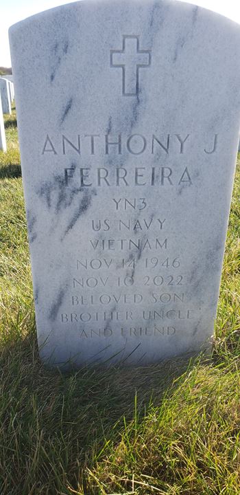 <i class="material-icons" data-template="memories-icon">account_balance</i><br/>Anthony Ferreira, Navy<br/><div class='remember-wall-long-description'>Tony, you are thought of and missed every day. You were taken too soon but thank God your suffering is no more. We love and miss you!</div><a class='btn btn-primary btn-sm mt-2 remember-wall-toggle-long-description' onclick='initRememberWallToggleLongDescriptionBtn(this)'>Learn more</a>