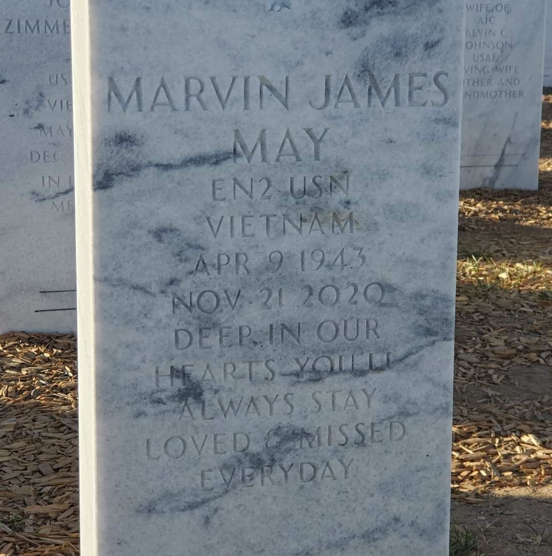 <i class="material-icons" data-template="memories-icon">cloud</i><br/>Marvin James May, Navy, EN2<br/>Born 4/9/1943<br/>Passed on 11/21/2020<br/>Posted by: Jai May<br/><div class='remember-wall-long-description'>Merry Christmas Dad,
We miss you, and think of you daily. Love you everyday.
Love, Jai Rob and all the kids.</div><a class='btn btn-primary btn-sm mt-2 remember-wall-toggle-long-description' onclick='initRememberWallToggleLongDescriptionBtn(this)'>Learn more</a>