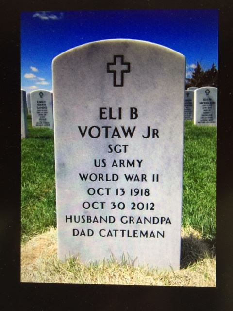 <i class="material-icons" data-template="memories-icon">cloud</i><br/>Eli Votaw, SGT<br/>Born 10/13/1918<br/>Passed on 10/30/2012<br/>Posted by: Kerri Kliewer<br/><div class='remember-wall-long-description'>Memory of Eli Votaw Junior. A man with integrity, grit, determination, love of country and family. We couldn't have asked for a better man to call "Dad".</div><a class='btn btn-primary btn-sm mt-2 remember-wall-toggle-long-description' onclick='initRememberWallToggleLongDescriptionBtn(this)'>Learn more</a>