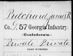 <i class="material-icons" data-template="memories-icon">chat_bubble</i><br/>James R. Pritchard<br/><div class='remember-wall-long-description'>James R. Pritchard Private Co. G, 57th GA Infantry Confederate States of America December 2nd, 1845 - July 9th, 1899Pritchard enlisted on December 19th, 1862 in the Co. G, 57th GA Infantry. He was captured at Salisbury, North Carolina on April 12th, 1865 and sent to Camp Chase Ohio.</div><a class='btn btn-primary btn-sm mt-2 remember-wall-toggle-long-description' onclick='initRememberWallToggleLongDescriptionBtn(this)'>Learn more</a>