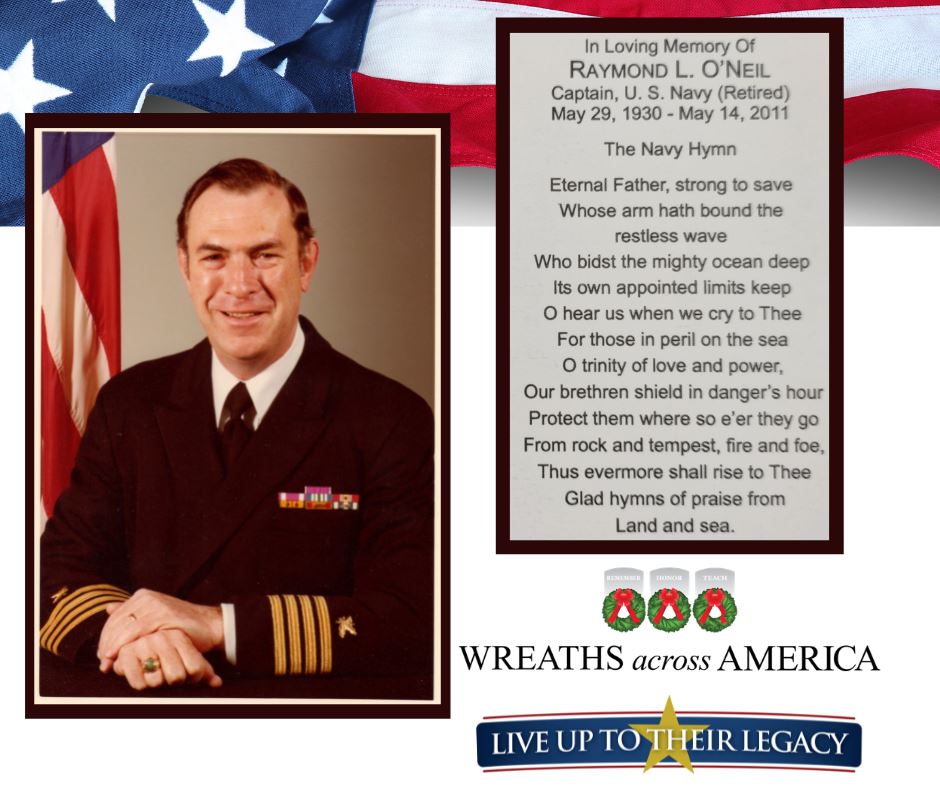 <i class="material-icons" data-template="memories-icon">account_balance</i><br/>CAPT Raymond O'Neil, Navy<br/>Posted by: Ellen F.<br/><div class='remember-wall-long-description'>Raymond O'Neil</div><a class='btn btn-primary btn-sm mt-2 remember-wall-toggle-long-description' onclick='initRememberWallToggleLongDescriptionBtn(this)'>Learn more</a>