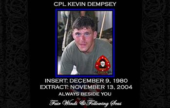 <i class="material-icons" data-template="memories-icon">stars</i><br/>Cpl. Kevin Jack Dempsey, Marine Corps<br/><div class='remember-wall-long-description'>In Honor of my Son, Cpl. Kevin Jack Dempsey, USMC 2D Recon.</div><a class='btn btn-primary btn-sm mt-2 remember-wall-toggle-long-description' onclick='initRememberWallToggleLongDescriptionBtn(this)'>Learn more</a>