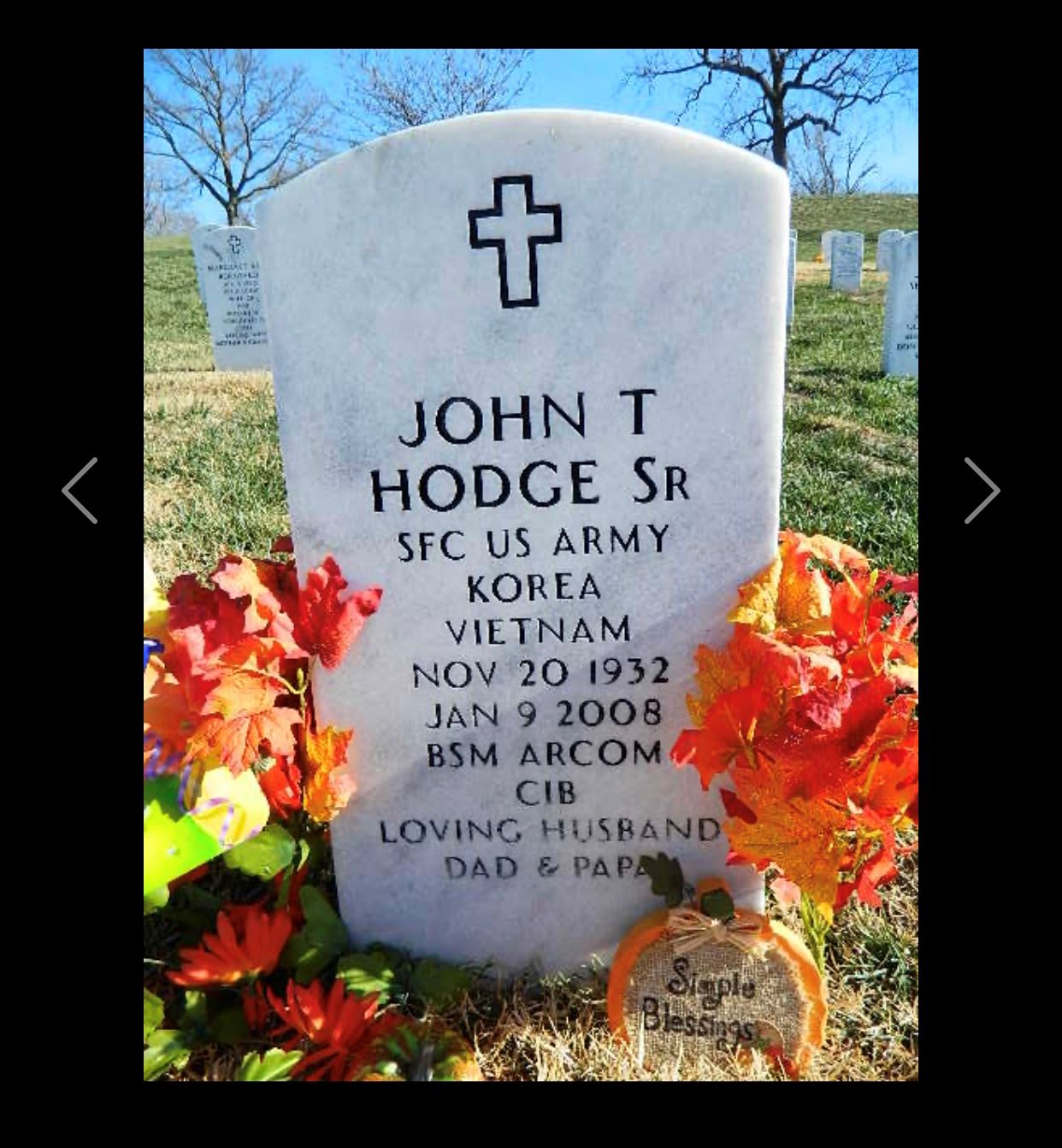 <i class="material-icons" data-template="memories-icon">account_balance</i><br/>John Hodge, Army, SFC<br/>Served from 1950 to 1976<br/>Born 11/20/1932<br/>Passed on 1/9/2008<br/>Posted by: Brenda Little<br/><div class='remember-wall-long-description'>
  Missing you Dad.</div><a class='btn btn-primary btn-sm mt-2 remember-wall-toggle-long-description' onclick='initRememberWallToggleLongDescriptionBtn(this)'>Learn more</a>