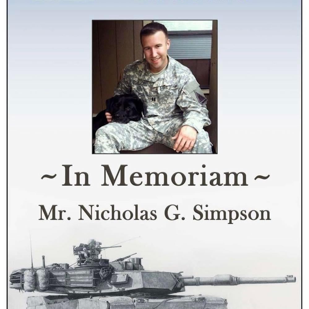 <i class="material-icons" data-template="memories-icon">account_balance</i><br/>Nicholas Simpson, Army, Captain<br/>Posted by: DONNA SIMPSON<br/><div class='remember-wall-long-description'>
  Forever in our hearts, rest in peace!</div><a class='btn btn-primary btn-sm mt-2 remember-wall-toggle-long-description' onclick='initRememberWallToggleLongDescriptionBtn(this)'>Learn more</a>