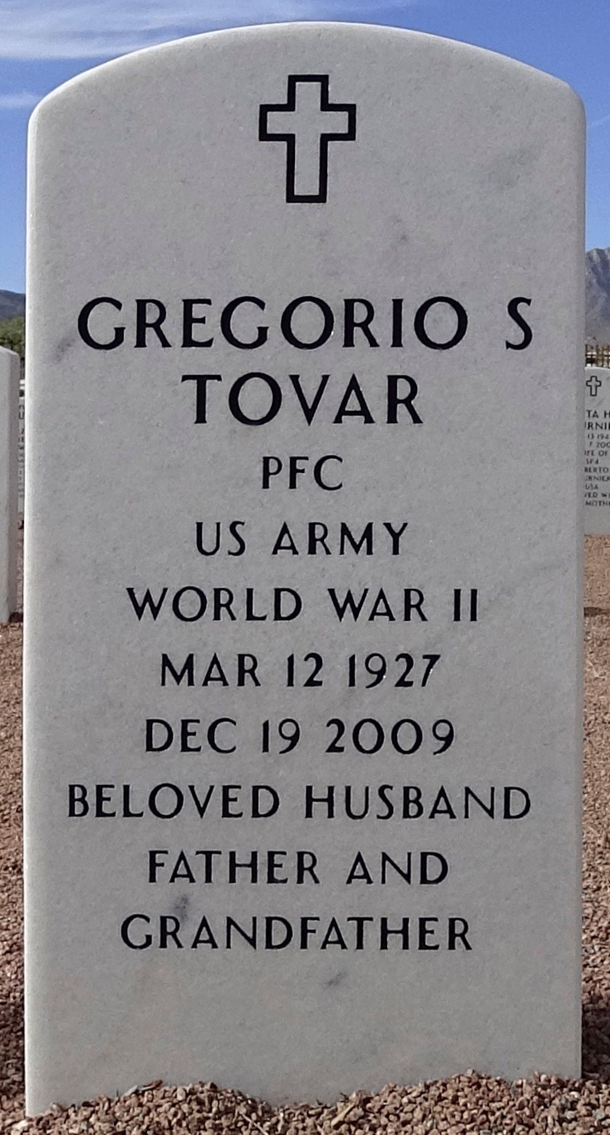 <i class="material-icons" data-template="memories-icon">account_balance</i><br/>GREGORIO TOVAR, Army<br/>Born 1/1/1927<br/>Passed on 1/1/2009<br/>Posted by: IDA TOVAR<br/><div class='remember-wall-long-description'>IN MEMORY OF GREGORIO TOVAR PFC US ARMY WWII. DAD, WE MISS YOU AND THINK OF YOU EVERY DAY. THANK YOU FOR YOUR STRENGTH. IDA AND ARTURO TOVAR AND YOUR LOVING FAMILY</div><a class='btn btn-primary btn-sm mt-2 remember-wall-toggle-long-description' onclick='initRememberWallToggleLongDescriptionBtn(this)'>Learn more</a>