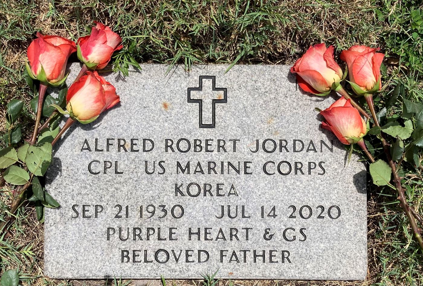 <i class="material-icons" data-template="memories-icon">stars</i><br/>Alfred Jordan, Marine Corps, Corporal<br/>Born 9/21/1930<br/>Passed on 7/14/2020<br/>Posted by: William Jordan<br/><div class='remember-wall-long-description'>My father Alfred Jordan, Corporal USMC, Korean War, Two Purple Hearts. 

Always in our hearts.</div><a class='btn btn-primary btn-sm mt-2 remember-wall-toggle-long-description' onclick='initRememberWallToggleLongDescriptionBtn(this)'>Learn more</a>