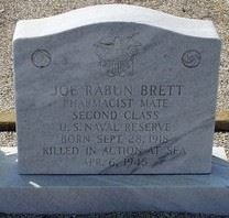 <i class="material-icons" data-template="memories-icon">account_balance</i><br/>Joe Rabun Brett, Navy<br/><div class='remember-wall-long-description'>Joe Rabun Brett - Pharmacist Mate 2nd Class - United States Naval Reserve - World War II - Killed in Action at sea April 6th, 1945 - September 28th, 1918 - April 6th, 1945</div><a class='btn btn-primary btn-sm mt-2 remember-wall-toggle-long-description' onclick='initRememberWallToggleLongDescriptionBtn(this)'>Learn more</a>