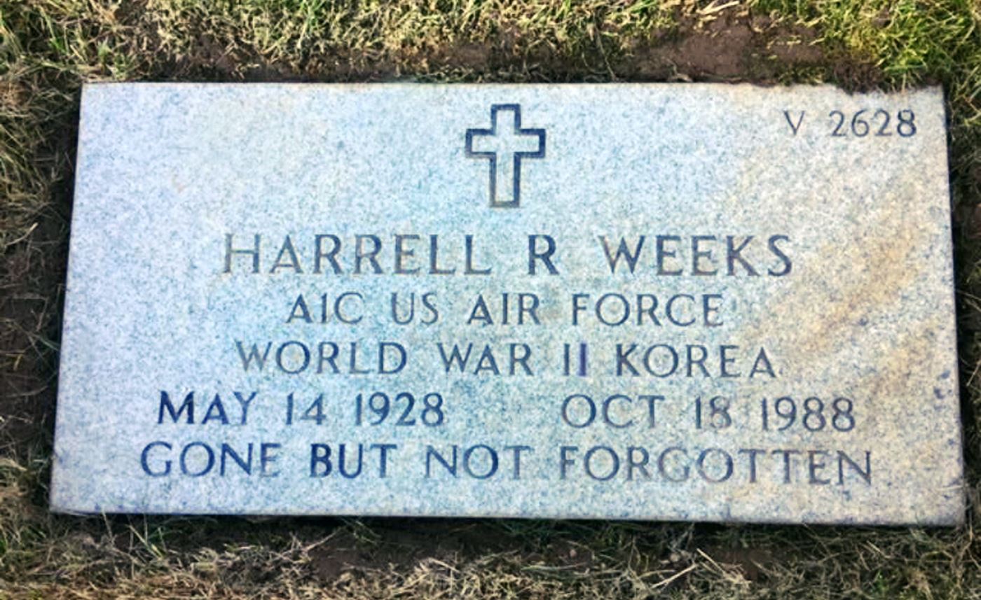 <i class="material-icons" data-template="memories-icon">stars</i><br/>Harrell R. Weeks, Air Force, A1C<br/>Born 5/14/1928<br/>Passed on 10/18/1988<br/>Posted by: Sheila Q.<br/><div class='remember-wall-long-description'>In loving honor, and memory, of the dedicated service to our country by my uncle whom I never knew.</div><a class='btn btn-primary btn-sm mt-2 remember-wall-toggle-long-description' onclick='initRememberWallToggleLongDescriptionBtn(this)'>Learn more</a>