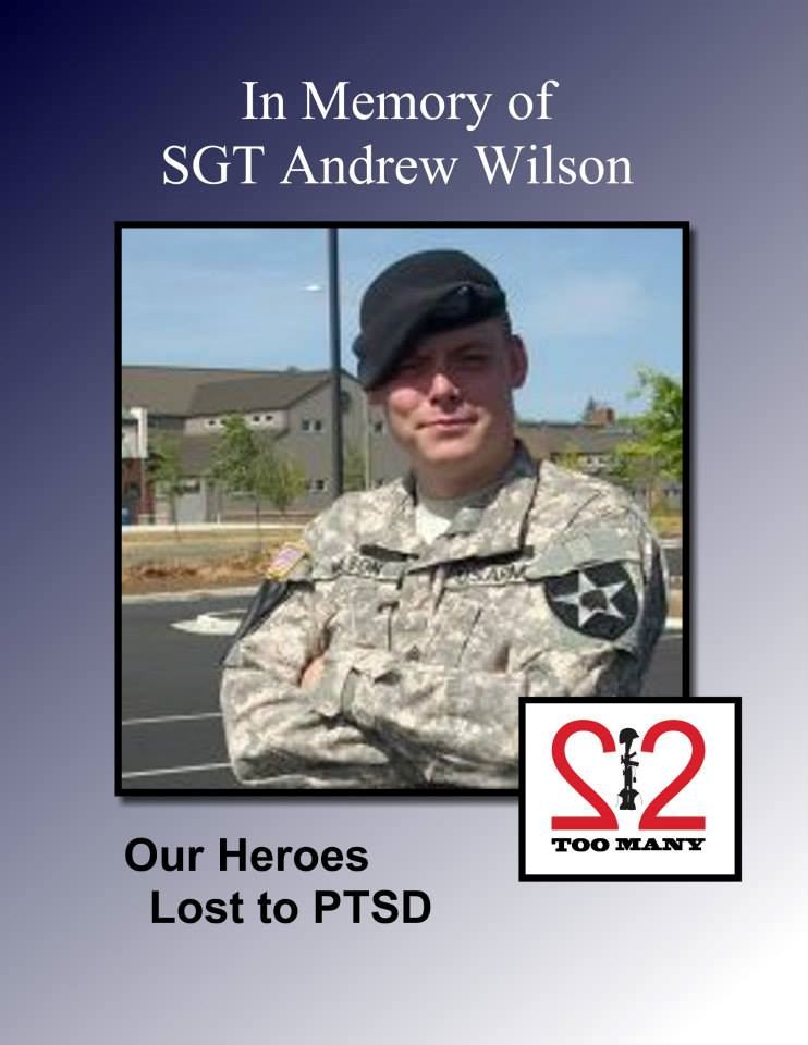 <i class="material-icons" data-template="memories-icon">cloud</i><br/>Andrew S.  Wilson<br/><div class='remember-wall-long-description'>22 Too Many - In Memory of 
SGT Andrew S. Wilson, US Army, 12/23/84 - 11/22/11
Never Forgotten 

Sgt. Andrew S. Wilson, 26, of Lafayette, passed away Nov. 22, 2011, in Fort Lewis, Wash. He was Infantry in the U.S. Army and was stationed in Fort Lewis, Wash. He served in the HHC 2nd Brigade, 2nd Infantry Division, Stryker Brigade Combat Team</div><a class='btn btn-primary btn-sm mt-2 remember-wall-toggle-long-description' onclick='initRememberWallToggleLongDescriptionBtn(this)'>Learn more</a>