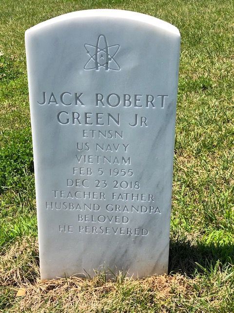 <i class="material-icons" data-template="memories-icon">message</i><br/>Jack Robert Green, Jr., Navy, ETNSN<br/>Born 2/5/1955<br/>Passed on 12/23/2018<br/>Posted by: Bridget Carroll<br/><div class='remember-wall-long-description'>
  You are missed more than ever.</div><a class='btn btn-primary btn-sm mt-2 remember-wall-toggle-long-description' onclick='initRememberWallToggleLongDescriptionBtn(this)'>Learn more</a>