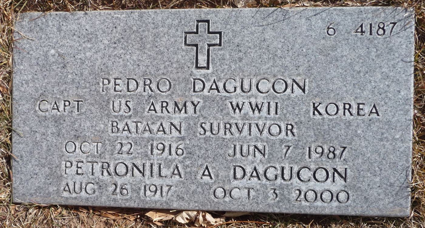 <i class="material-icons" data-template="memories-icon">account_balance</i><br/>Pedro Dagucon, Army, Captain<br/>Born 10/22/1916<br/>Passed on 6/7/1987<br/>Posted by: Jessica Olson<br/><div class='remember-wall-long-description'>In memory of my grandfather, Pedro Dagucon. You are thought of often, and loved and missed every day. Thank you for your service not only as a Philippine Scout, but as a servicemember in the U.S. Army and brave Bataan Death March survivor.</div><a class='btn btn-primary btn-sm mt-2 remember-wall-toggle-long-description' onclick='initRememberWallToggleLongDescriptionBtn(this)'>Learn more</a>