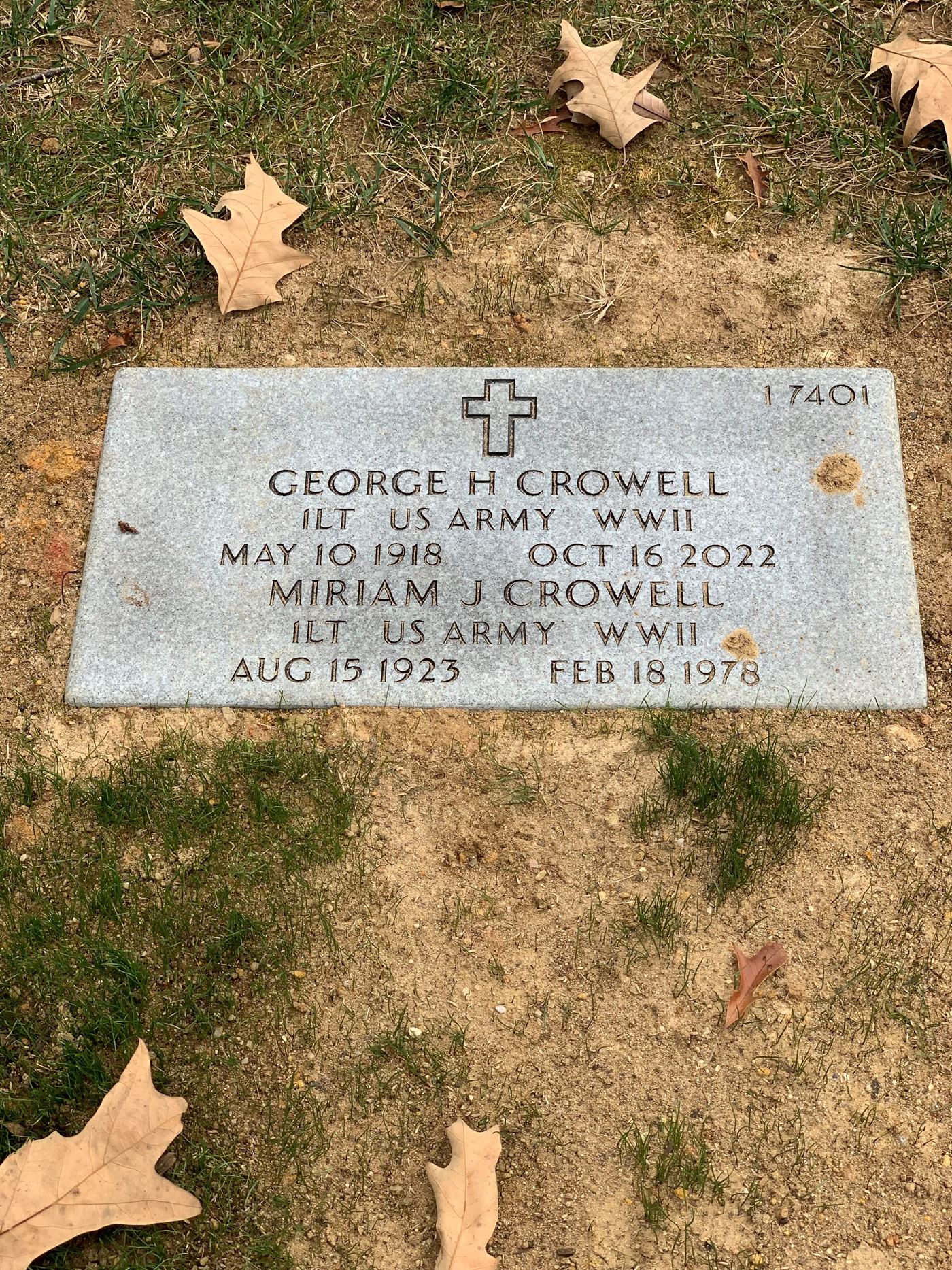 <i class="material-icons" data-template="memories-icon">account_balance</i><br/>George Crowell, Army, Lt<br/>Born 5/10/1918<br/>Passed on 10/16/2022<br/>Posted by: Claire H.<br/><div class='remember-wall-long-description'>
  In memory of my parents, George and Miriam Crowell</div><a class='btn btn-primary btn-sm mt-2 remember-wall-toggle-long-description' onclick='initRememberWallToggleLongDescriptionBtn(this)'>Learn more</a>