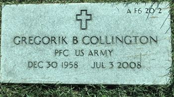 <i class="material-icons" data-template="memories-icon">account_balance</i><br/>Gregorik  Collington, Army<br/><div class='remember-wall-long-description'>Gregorik Brent Collington Sr. You are always in my heart and you will never be forgotten.</div><a class='btn btn-primary btn-sm mt-2 remember-wall-toggle-long-description' onclick='initRememberWallToggleLongDescriptionBtn(this)'>Learn more</a>