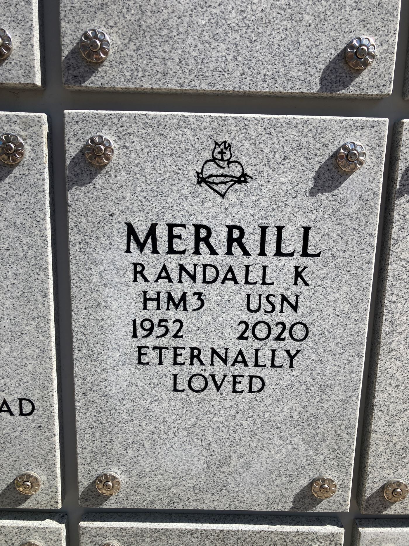 <i class="material-icons" data-template="memories-icon">stars</i><br/>Randall Merrill, Navy, HM3<br/>Served from 1981 to 1985<br/>Born 7/15/1952<br/>Passed on 12/4/2020<br/>Posted by: Therese Merrill<br/><div class='remember-wall-long-description'>In memory of my husband, Randy. Sweetheart, I was supposed to spend the rest of my life with you and realized you spent the rest of YOUR LIFE with me! Thank you for all the beautiful days together and all the wonderful memories we made that allow me to get through each day without you. You were a funny and caring man to those lucky enough to get to know you. You still are my best friend, my soulmate...my everything! 

You are now my ANGEL so please wrap your wings around me each and every day. I'll miss you until the day we're TOGETHER again!

Remembering you is easy, I do it every day. Missing you is a heartache that NEVER goes away! XOXO</div><a class='btn btn-primary btn-sm mt-2 remember-wall-toggle-long-description' onclick='initRememberWallToggleLongDescriptionBtn(this)'>Learn more</a>