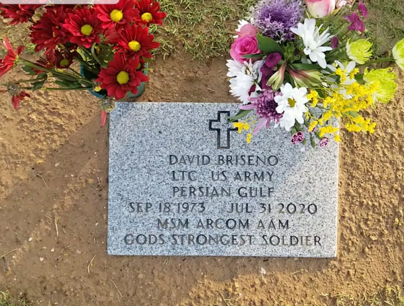 <i class="material-icons" data-template="memories-icon">stars</i><br/>David Briseno, Army, LTC<br/>Born 9/18/1973<br/>Passed on 7/31/2020<br/>Posted by: Cecilia Briseno<br/><div class='remember-wall-long-description'>LTC David Briseno
1973-2020
God’s Strongest Soldier 

You will forever be our hero! We love you!

Ceci, DJ, Ava, Luca</div><a class='btn btn-primary btn-sm mt-2 remember-wall-toggle-long-description' onclick='initRememberWallToggleLongDescriptionBtn(this)'>Learn more</a>