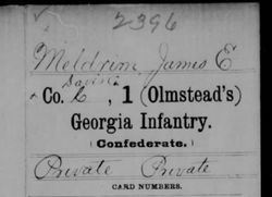 <i class="material-icons" data-template="memories-icon">chat_bubble</i><br/>James Evans Meldrim<br/><div class='remember-wall-long-description'>James Evans Meldrim Private Co. C, 1st Olmstead's GA Infantry Confederate States of America October 30th, 1837 - December 1915.He enlisted as a private in Company C, 1st Regiment, Georgia Infantry, (Olmstead's), August 20th, 1861. He was captured at Chattahoochee, Georgia on July 5th, 1864. At Camp Douglas in Illinois he took an oath of allegiance to U. S. Government and was released March 13, 1865. Pension records show he was at Baltimore, Maryland at surrender.</div><a class='btn btn-primary btn-sm mt-2 remember-wall-toggle-long-description' onclick='initRememberWallToggleLongDescriptionBtn(this)'>Learn more</a>