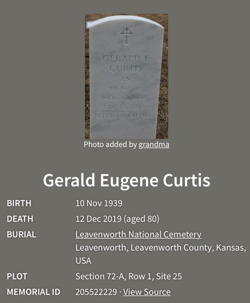 <i class="material-icons" data-template="memories-icon">cloud</i><br/>Gerald E Curtis, Navy<br/>Born 11/10/1939<br/>Passed on 12/12/2019<br/>Posted by: Tracey C.<br/><div class='remember-wall-long-description'>Gerald E Curtis (US Navy). Beloved father, brother, friend. We miss you<3</div><a class='btn btn-primary btn-sm mt-2 remember-wall-toggle-long-description' onclick='initRememberWallToggleLongDescriptionBtn(this)'>Learn more</a>