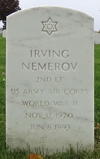 <i class="material-icons" data-template="memories-icon">account_balance</i><br/>Irving  Nemerov, Air Force<br/><div class='remember-wall-long-description'>Irving Nemerov
 US ARMY AIR FORCES,?2LT
 WW II</div><a class='btn btn-primary btn-sm mt-2 remember-wall-toggle-long-description' onclick='initRememberWallToggleLongDescriptionBtn(this)'>Learn more</a>