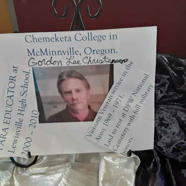 <i class="material-icons" data-template="memories-icon">chat_bubble</i><br/>Gordon Lee Christensen, Army, SP 4<br/>Born 6/30/1950<br/>Passed on 11/13/2010<br/>Posted by: Adelina A. Christensen<br/><div class='remember-wall-long-description'>To my late - husband Gordon Lee Christensen. To my Hero. A Vietnam War Hero. You are and will be Loved forever and never forgotten.Pic. is of tribute at LISD Education Foundation Scholarship Award Night. The "Gordon Lee Christensen Memorial Scholarship" awarded every year to a Lewisville High School Graduating Senior.</div><a class='btn btn-primary btn-sm mt-2 remember-wall-toggle-long-description' onclick='initRememberWallToggleLongDescriptionBtn(this)'>Learn more</a>